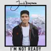 Jacob Koopman - I'm Not Ready - Single